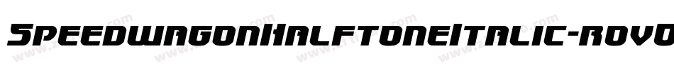 SpeedwagonHalftoneItalic-rovO字体转换 SpeedwagonHalftoneItalic-rovO字体转换