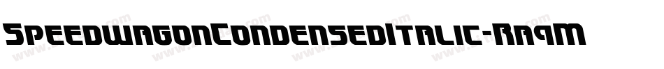 SpeedwagonCondensedItalic-Ra9M字体转换 SpeedwagonCondensedItalic-Ra9M字体转换