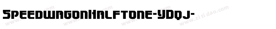 SpeedwagonHalftone-YDqj字体转换 SpeedwagonHalftone-YDqj字体转换