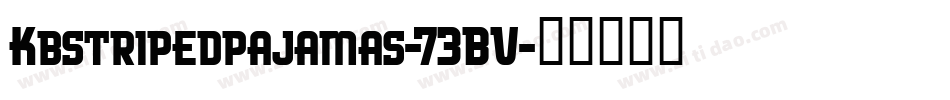 Kbstripedpajamas-73BV字体转换