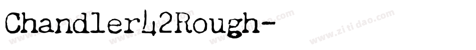 Chandler42Rough字体转换