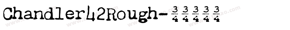 Chandler42Rough字体转换