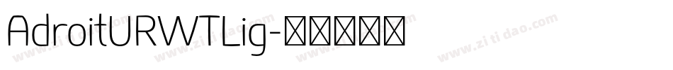 AdroitURWTLig字体转换