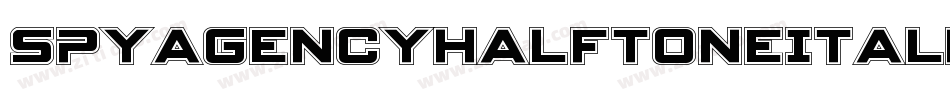 SpyAgencyHalftoneItalic-d9r4K字体转换 SpyAgencyHalftoneItalic-d9r4K字体转换