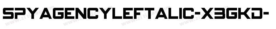 SpyAgencyLeftalic-X3GKd字体转换