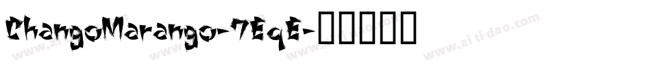 ChangoMarango-7EqE字体转换