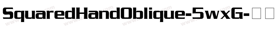 SquaredHandOblique-5wxG字体转换