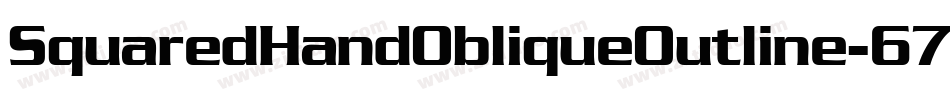 SquaredHandObliqueOutline-67pD字体转换