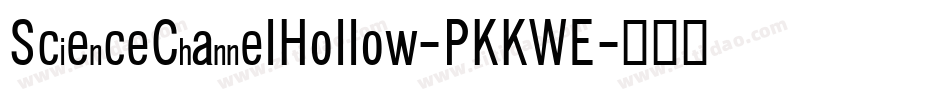 ScienceChannelHollow-PKKWE字体转换