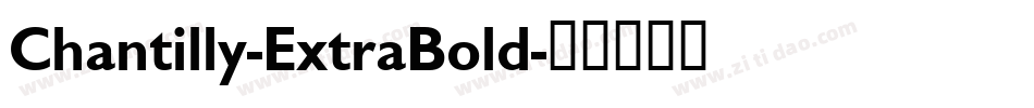 Chantilly-ExtraBold字体转换