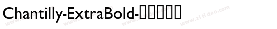 Chantilly-ExtraBold字体转换