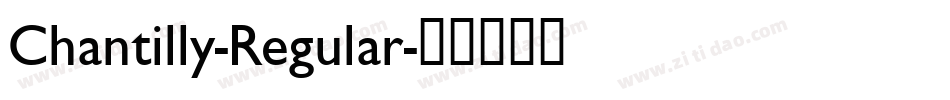 Chantilly-Regular字体转换