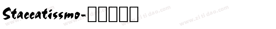 Staccatissmo字体转换