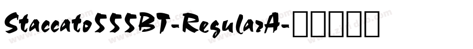 Staccato555BT-RegularA字体转换