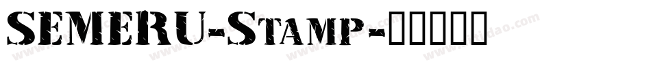 SEMERU-Stamp字体转换