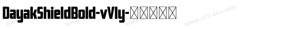 DayakShieldBold-vVly字体转换