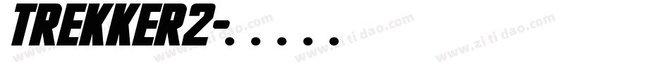 TREKKER2字体转换