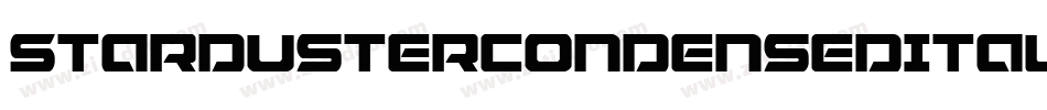 StardusterCondensedItalic-4Oll字体转换 StardusterCondensedItalic-4Oll字体转换