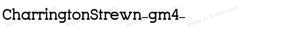 CharringtonStrewn-gm4字体转换