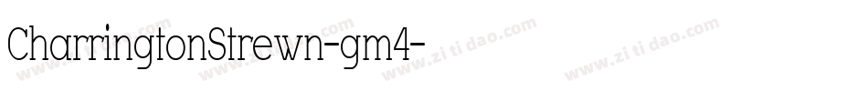 CharringtonStrewn-gm4字体转换