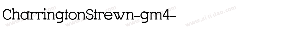 CharringtonStrewn-gm4字体转换
