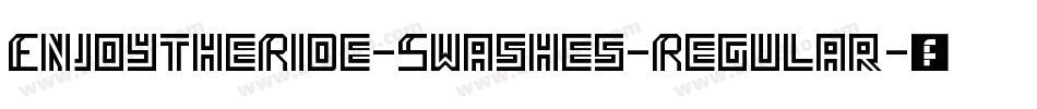 EnjoytheRide-Swashes-Regular字体转换
