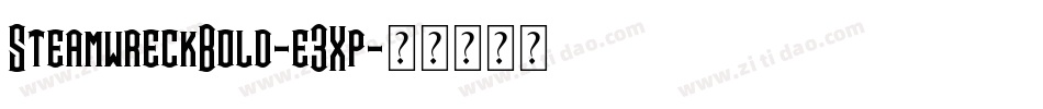 SteamwreckBold-e3Xp字体转换