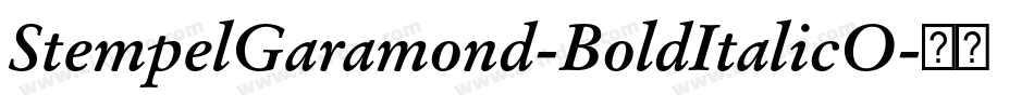 StempelGaramond-BoldItalicO字体转换