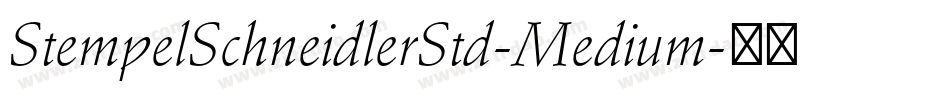 StempelSchneidlerStd-Medium字体转换
