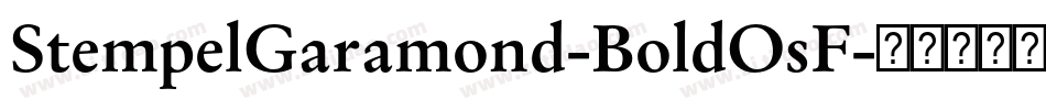 StempelGaramond-BoldOsF字体转换