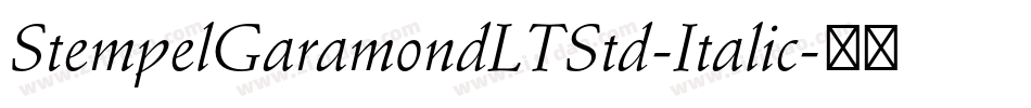 StempelGaramondLTStd-Italic字体转换