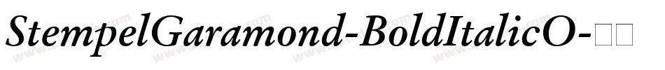 StempelGaramond-BoldItalicO字体转换