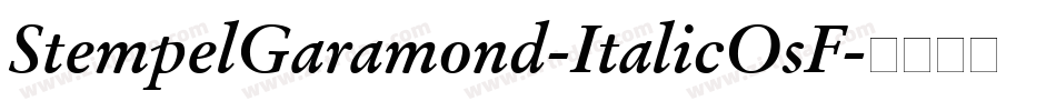StempelGaramond-ItalicOsF字体转换