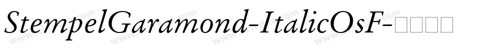 StempelGaramond-ItalicOsF字体转换