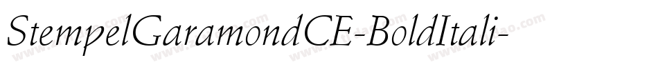 StempelGaramondCE-BoldItali字体转换