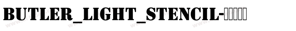 Butler_Light_Stencil字体转换