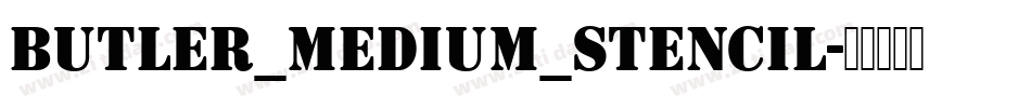 Butler_Medium_Stencil字体转换