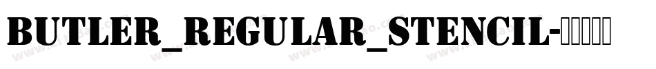 Butler_Regular_Stencil字体转换