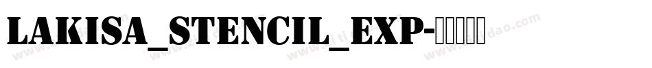 Lakisa_Stencil_Exp字体转换