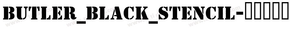 Butler_Black_Stencil字体转换