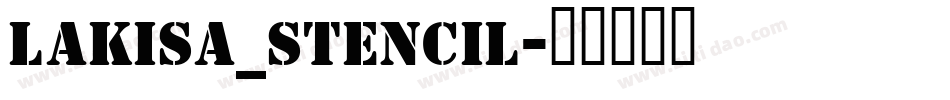 Lakisa_Stencil字体转换