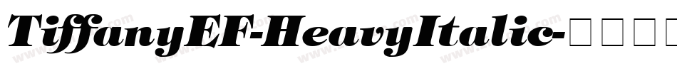 TiffanyEF-HeavyItalic字体转换