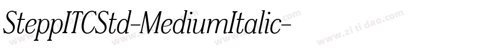 SteppITCStd-MediumItalic字体转换