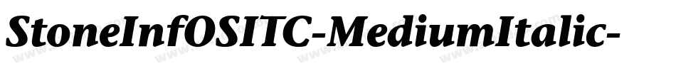 StoneInfOSITC-MediumItalic字体转换