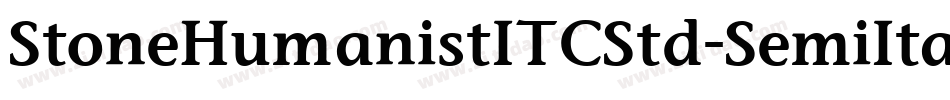 StoneHumanistITCStd-SemiItalic字体转换