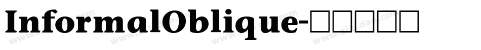 InformalOblique字体转换
