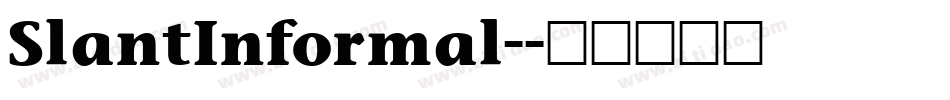 SlantInformal-字体转换