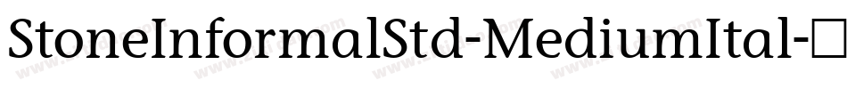 StoneInformalStd-MediumItal字体转换
