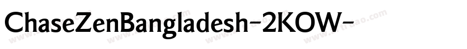 ChaseZenBangladesh-2KOW字体转换