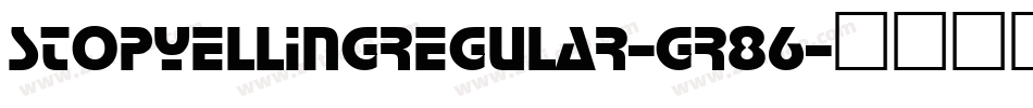 StopYellingRegular-gr86字体转换